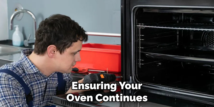 Ensuring Your Oven Continues