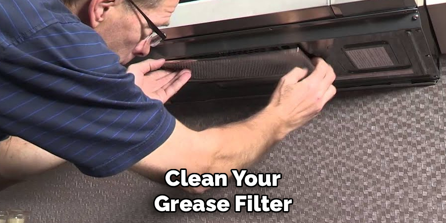 Clean Your Grease Filter