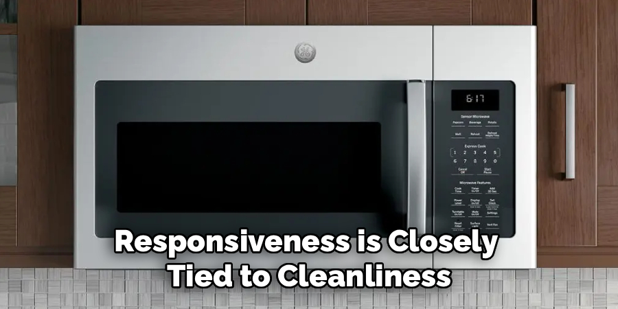 Responsiveness is Closely 
Tied to Cleanliness