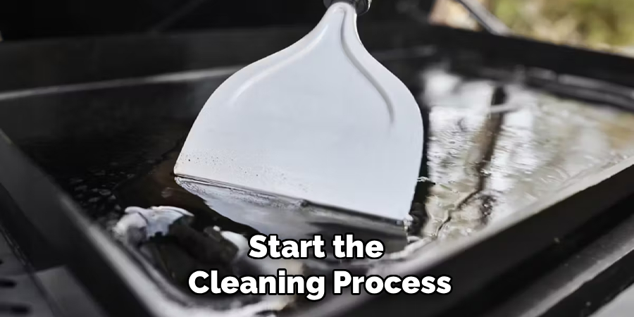 Start the
Cleaning Process