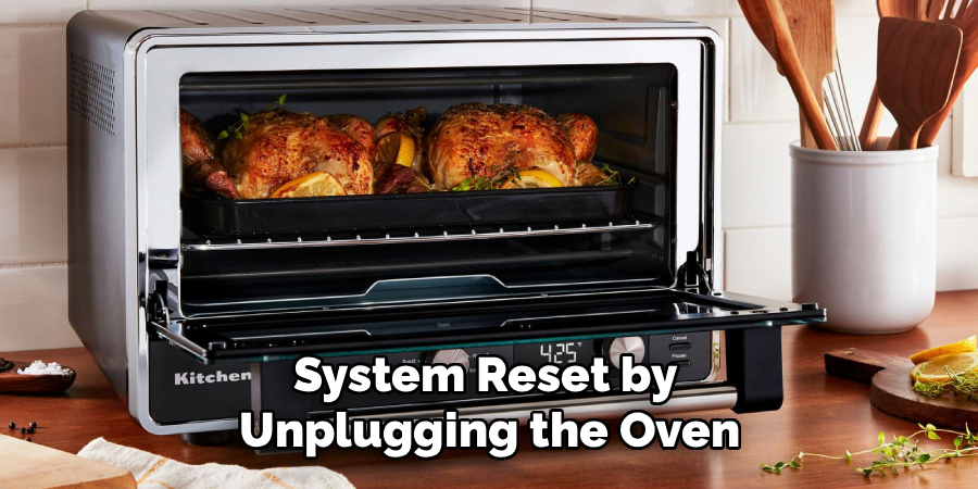 System Reset by 
Unplugging the Oven